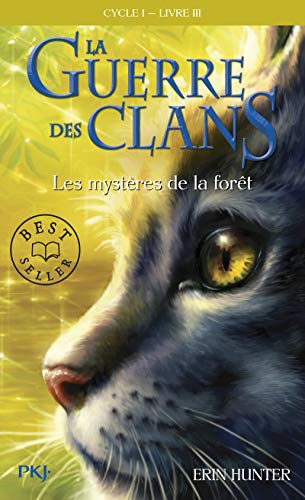 LA GUERRE DES CLANS, CYCLE I - TOME 03 : LES MYSTÈRES DE LA FORÊT (03)