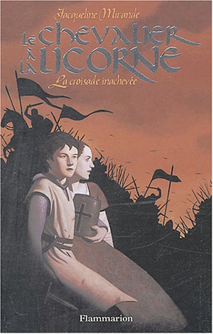 LA CROISADE INACHEVÉE