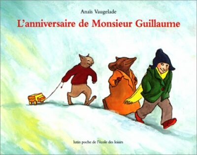L'ANNIVERSAIRE DE MONSIEUR GUILLAUME