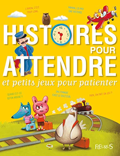 HISTOIRES POUR ATTENDRE ET PETITS JEUX POUR PATIENTER