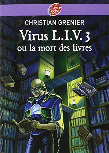 VIRUS L.I.V. 3 OU LA MORT DES LIVRES