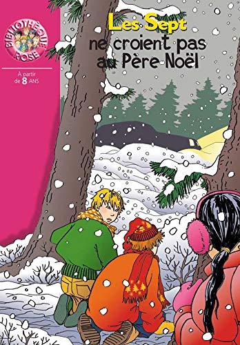 LES SEPT NE CROIENT PAS AU PÈRE-NOËL