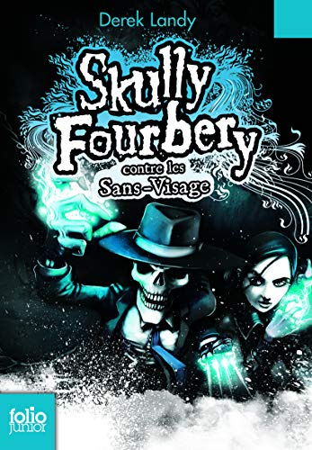 SKULLY FOURBERY CONTRE LES SANS-VISAGE