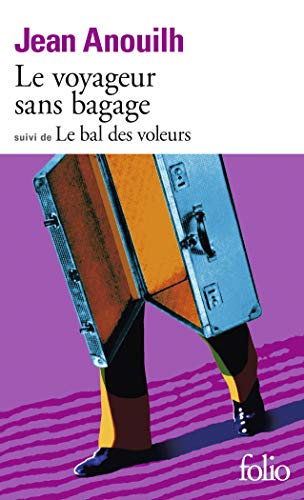 LE VOYAGEUR SANS BAGAGE, SUIVI DE LE BAL DES VOLEURS