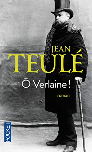 Ô VERLAINE !