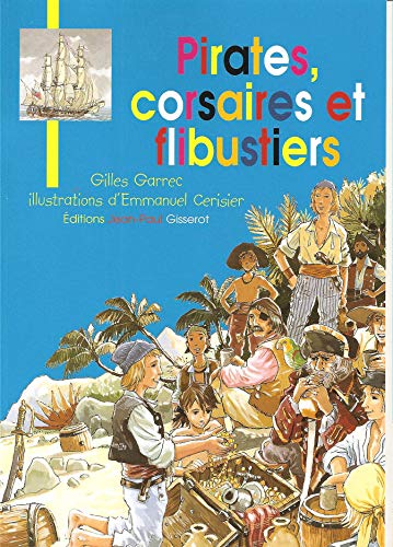 PIRATES, CORSAIRES ET FLIBUSTIERS
