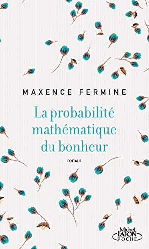 LA PROBABILITÉ MATHÉMATIQUE DU BONHEUR