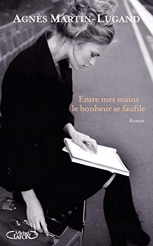 ENTRE MES MAINS LE BONHEUR SE FAUFILE