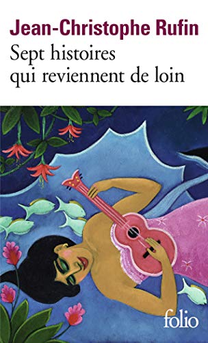 SEPT HISTOIRES QUI REVIENNENT DE LOIN
