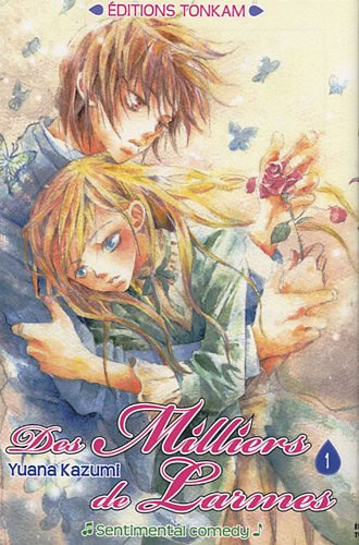 DES MILLIERS DE LARMES - SENTIMENTAL COMEDY - TOME 1