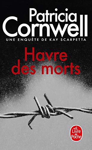 HAVRE DES MORTS: UNE ENQUÊTE DE KAY SCARPETTA