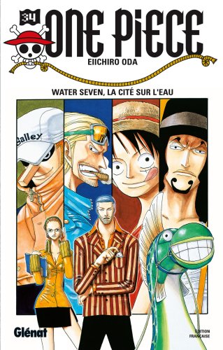 ONE PIECE - WATER SEVEN, LA CITÉ SUR L'EAU