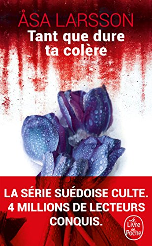 TANT QUE DURE TA COLÈRE