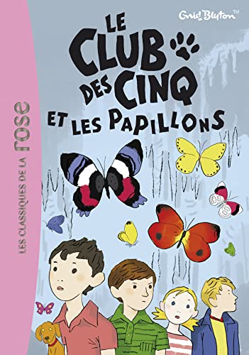 LE CLUB DES CINQ ET LES PAPILLONS