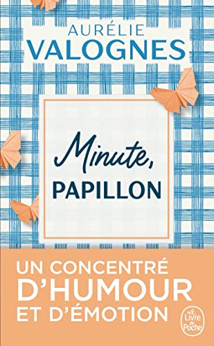 MINUTE, PAPILLON !