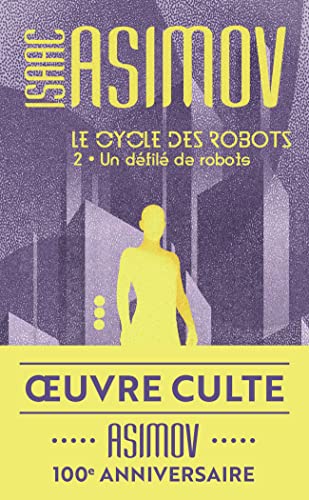UN DÉFILÉ DE ROBOTS - LE CYCLE DES ROBOTS, TOME 2