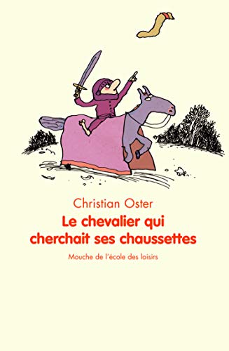 LE CHEVALIER QUI CHERCHAIT SES CHAUSSETTES