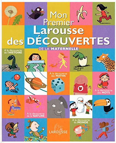 MON PREMIER LAROUSSE DES DÉCOUVERTES DE LA MATERNELLE