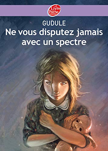 NE VOUS DISPUTEZ JAMAIS AVEC UN SPECTRE