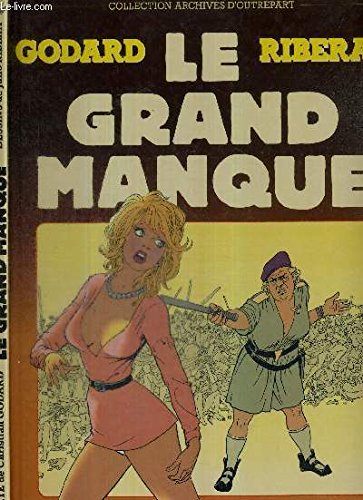 LE GRAND MANQUE TOME 1 - LE GRAND MANQUE