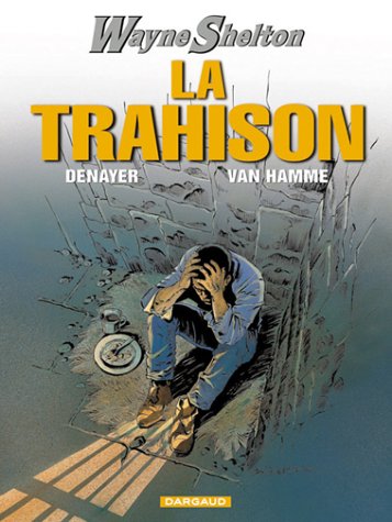 WAYNE SHELTON TOME 2 - LA TRAHISON
