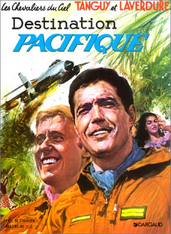 TANGUY ET LAVERDURE TOME 11 - DESTINATION PACIFIQUE