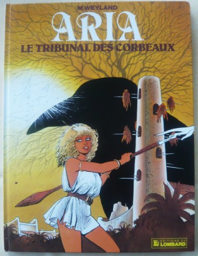 ARIA TOME 7 - LE TRIBUNAL DES CORBEAUX