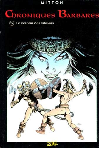 CHRONIQUES BARBARES TOME 4 - LE RETOUR DES VIKINGS