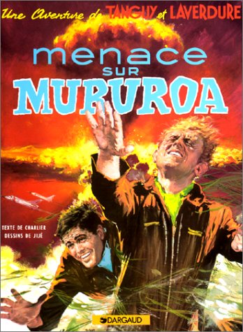 TANGUY ET LAVERDURE TOME 12 - MENACE SUR MURUROA