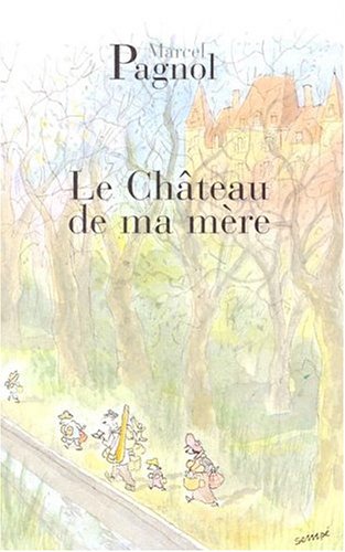 LE CHÂTEAU DE MA MÈRE