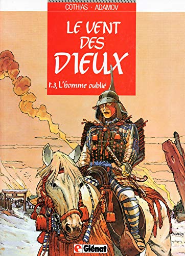 LE VENT DES DIEUX TOME 3 - L'HOMME OUBLIÉ