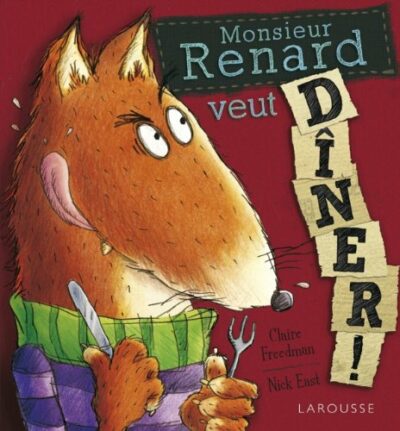 MONSIEUR RENARD VEUT DÎNER