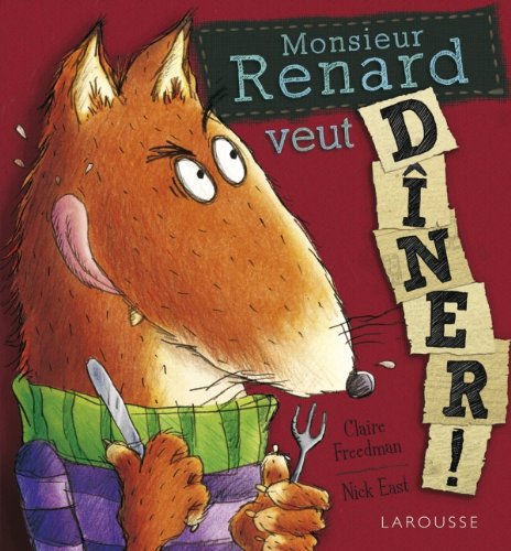 MONSIEUR RENARD VEUT DÎNER
