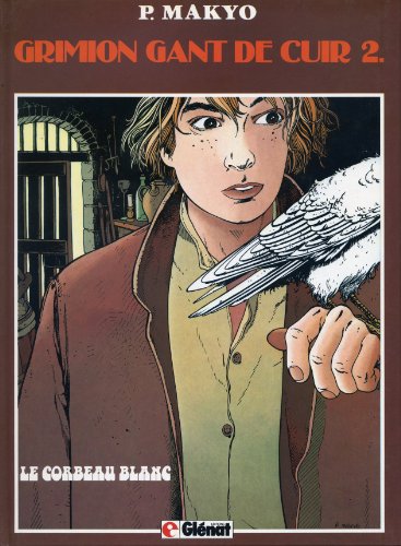 GRIMION GANT DE CUIR TOME 2 - LE CORBEAU BLANC