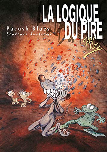 PACUSH BLUES TOME 8 - SENTENCE HUITIรME : LA LOGIQUE DU PIRE