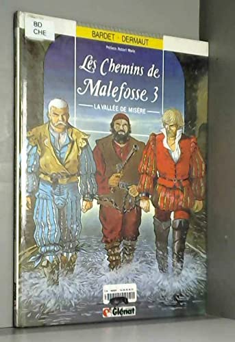 LES CHEMINS DE MALEFOSSE TOME 3 - LA VALLรE DE MISรRE
