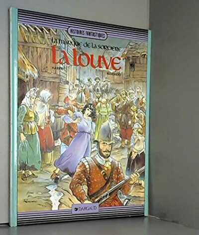 LA MARQUE DE LA SORCIÈRE TOME 2 - LA LOUVE