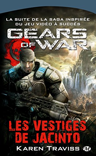 GEARS OF WAR, TOME 2 : LES VESTIGES DE JACINTO