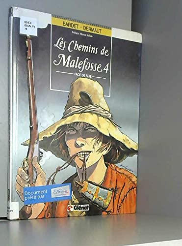 LES CHEMINS DE MALEFOSSE TOME 4 - FACE DE SUIE