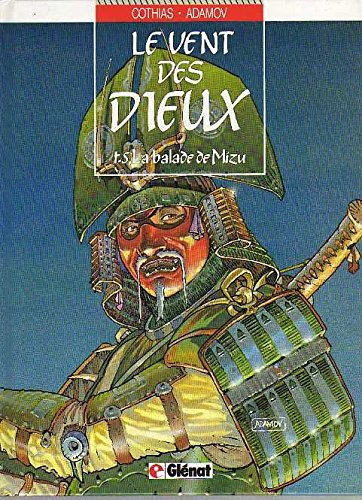 LE VENT DES DIEUX TOME 5 - LA BALADE DE MIZU