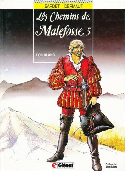 LES CHEMINS DE MALEFOSSE TOME 5 - L'OR BLANC