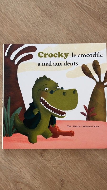 CROCKY LE CROCODILE A MAL AUX DENTS