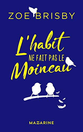 L'HABIT NE FAIT PAS LE MOINEAU