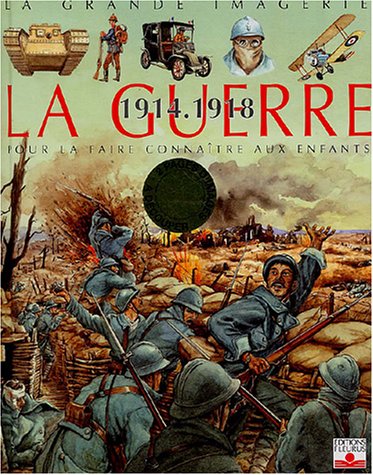 GRANDE IMAGERIE HISTORIQUE : PREMIÈRE GUERRE MONDIALE