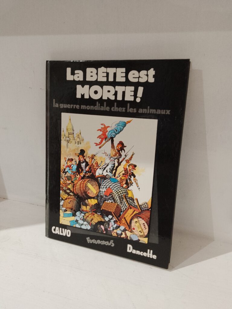 LA BÊTE EST MORTE ! – LA GUERRE MONDIALE CHEZ LES ANIMAUX