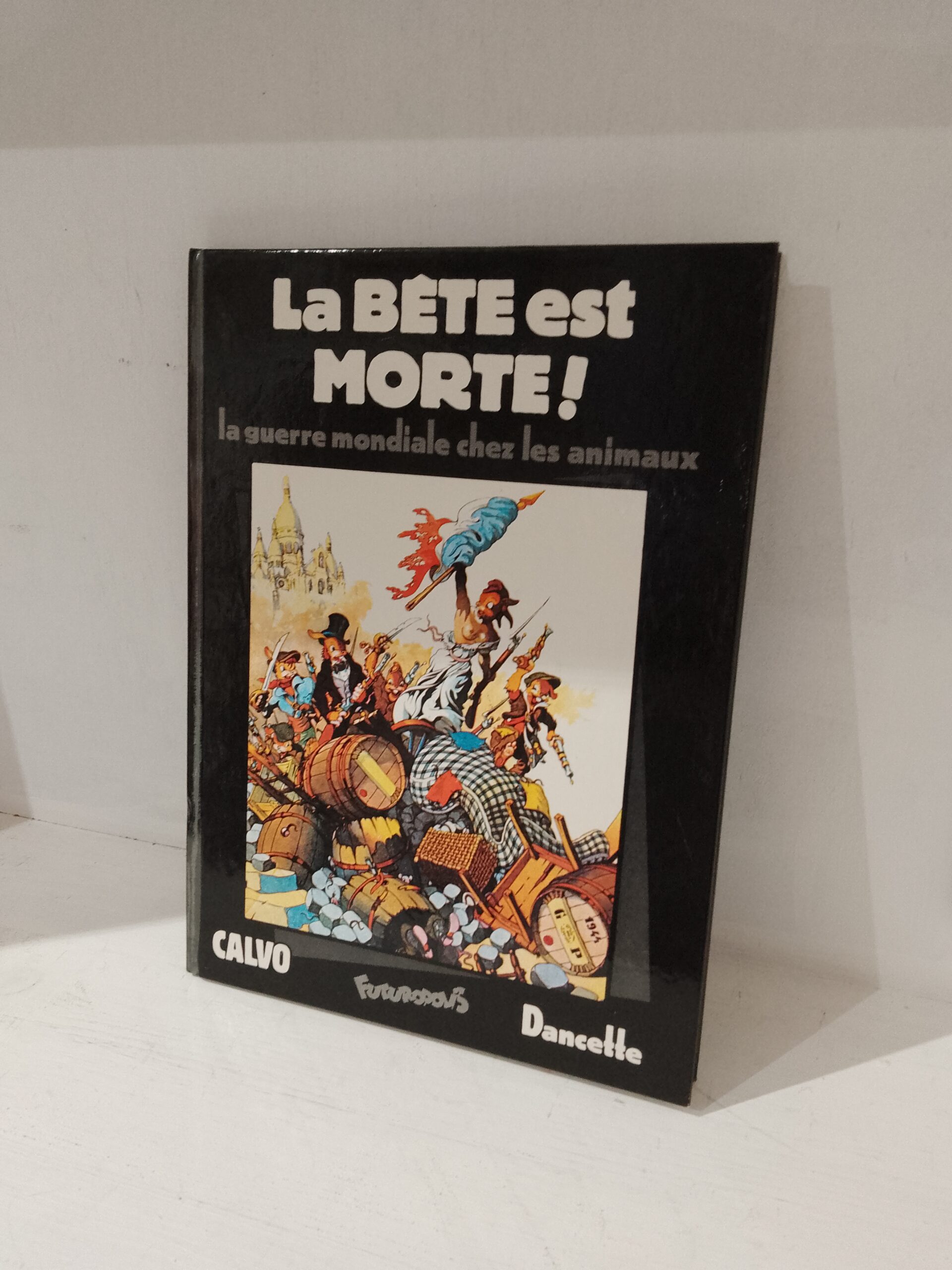 LA BÊTE EST MORTE ! – LA GUERRE MONDIALE CHEZ LES ANIMAUX
