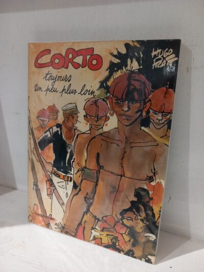 TOUJOURS UN PEU PLUS LOIN - CORTO MALTESE TOME 5