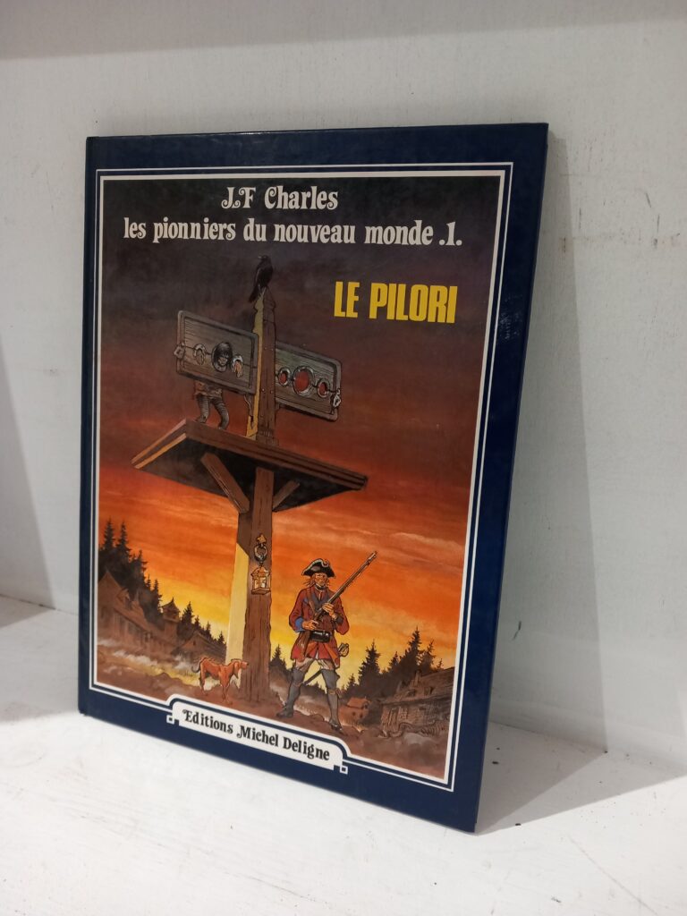 LES PIONNIERS DU NOUVEAU MONDE TOME 1 - LE PILORI