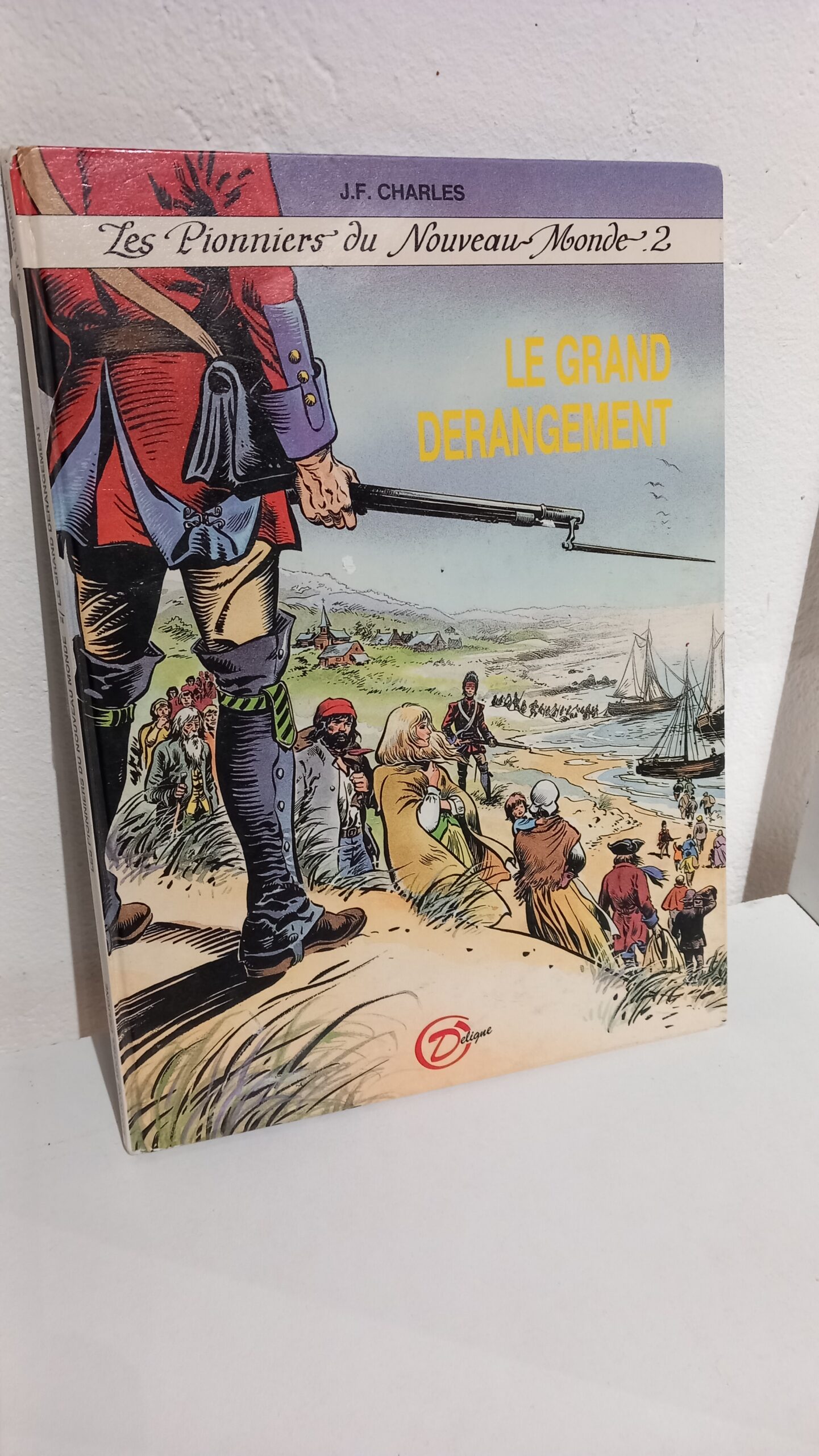 LE GRAND DÉRANGEMENT - LES PIONNIERS DU NOUVEAU MONDE TOME 2