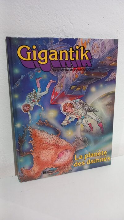 LA PLANÈTE DES DAMNÉS - GIGANTIK TOME 2